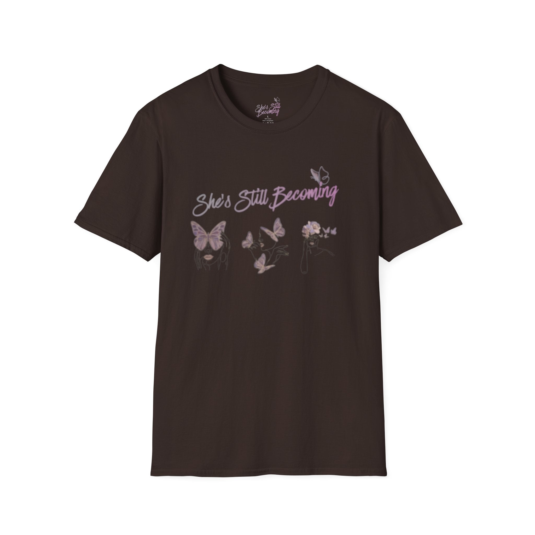 She's Still Becoming  |  Softstyle Empowerment Tee