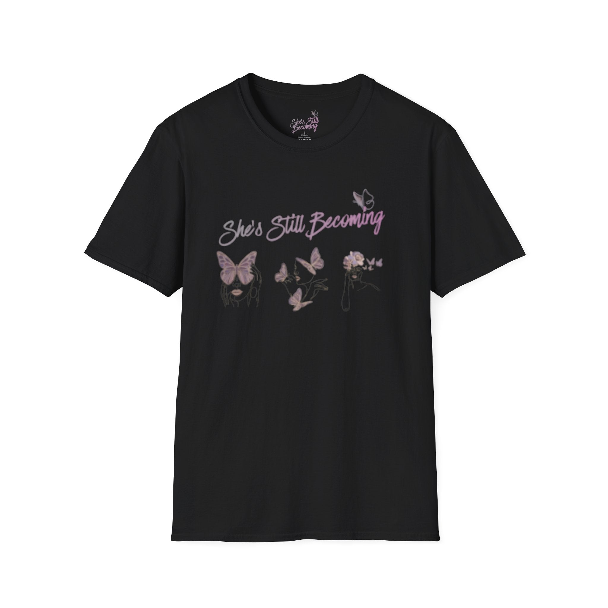 She's Still Becoming  |  Softstyle Empowerment Tee