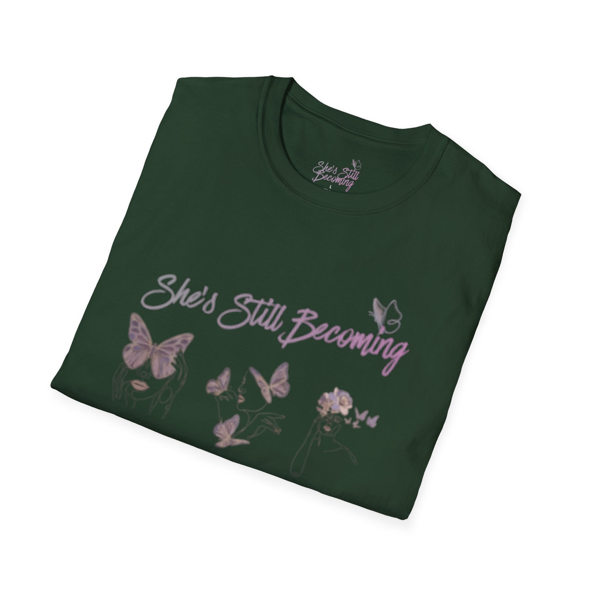 She's Still Becoming  |  Softstyle Empowerment Tee