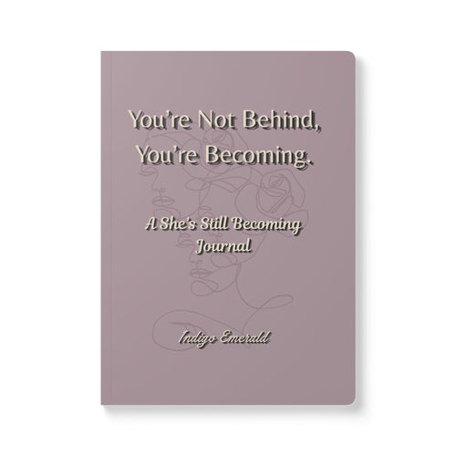 You're Not Behind, You're Becoming | Guided Journal for Women