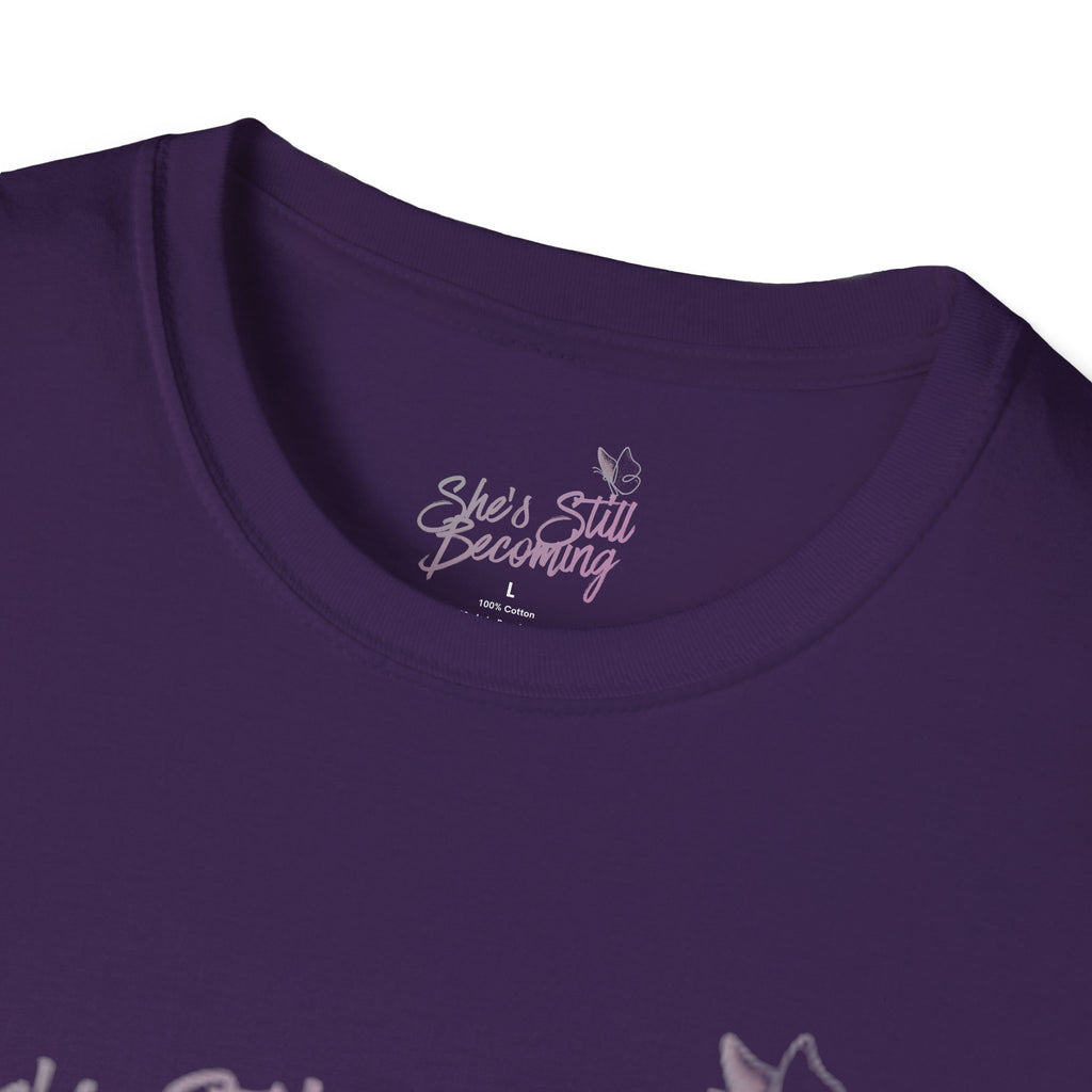 She's Still Becoming  |  Softstyle Empowerment Tee