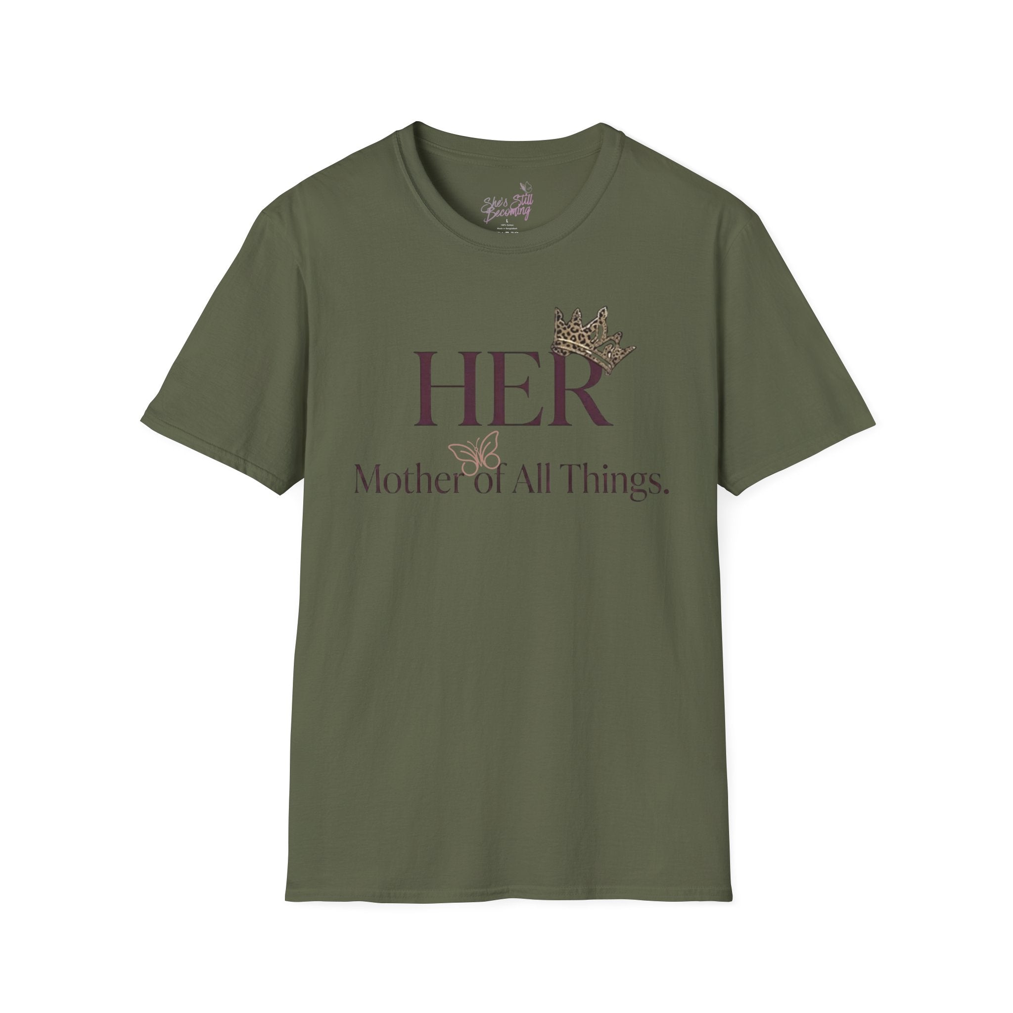 HER- Mother of All Things Tee | Mother's Day Shirt for Single MAMA's | Empowerment Graphic Tee